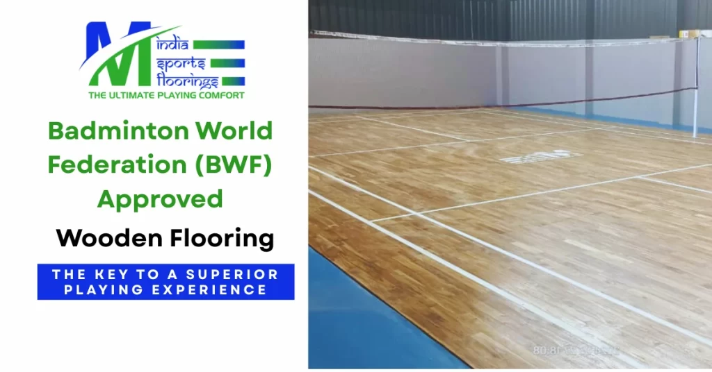 Badminton world federation (BWF) approved wooden flooring